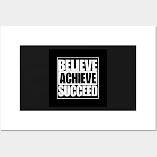 Believe Achieve Succeed - Best Selling Posters and Art